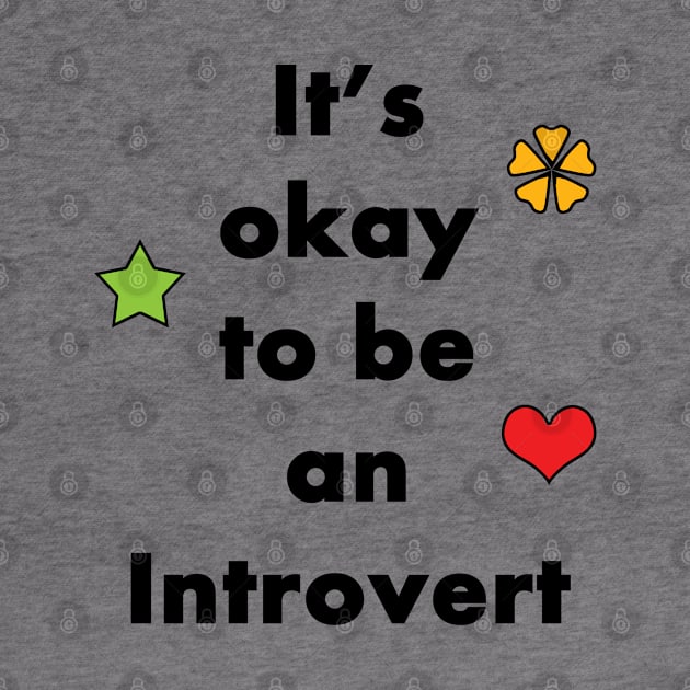 It's Okay To Be An Introvert - Typography Design by art-by-shadab